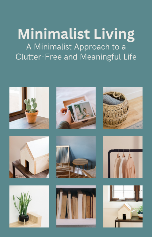Minimalist Living - A Minimalist Approach to a Clutter-Free and Meaningful Life eBook Cover