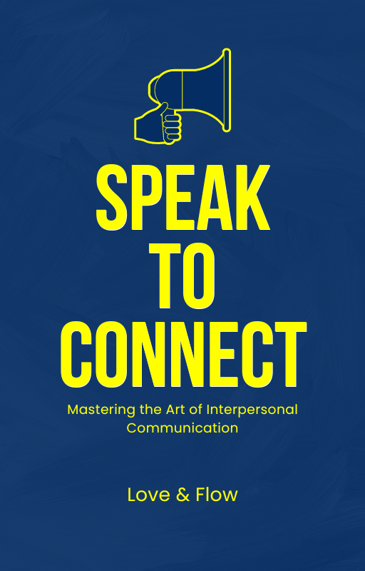 Speak to Connect - Mastering the Art of Interpersonal Communication eBook Cover